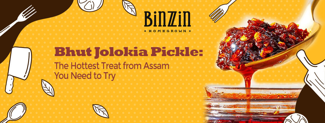 Bhut Jolokia Pickle: The Hottest Treat from Assam You Need to Try